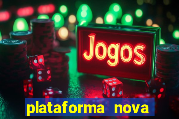 plataforma nova pagando bet